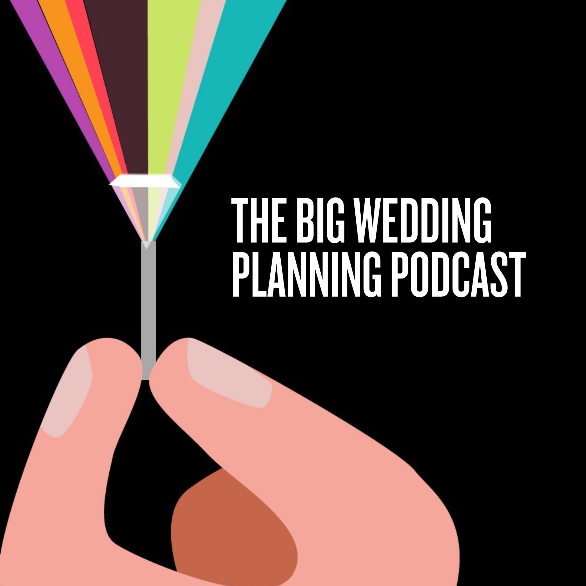 The Big Wedding Planning Podcast show art — a hand holding a diamond ring with colorful rays